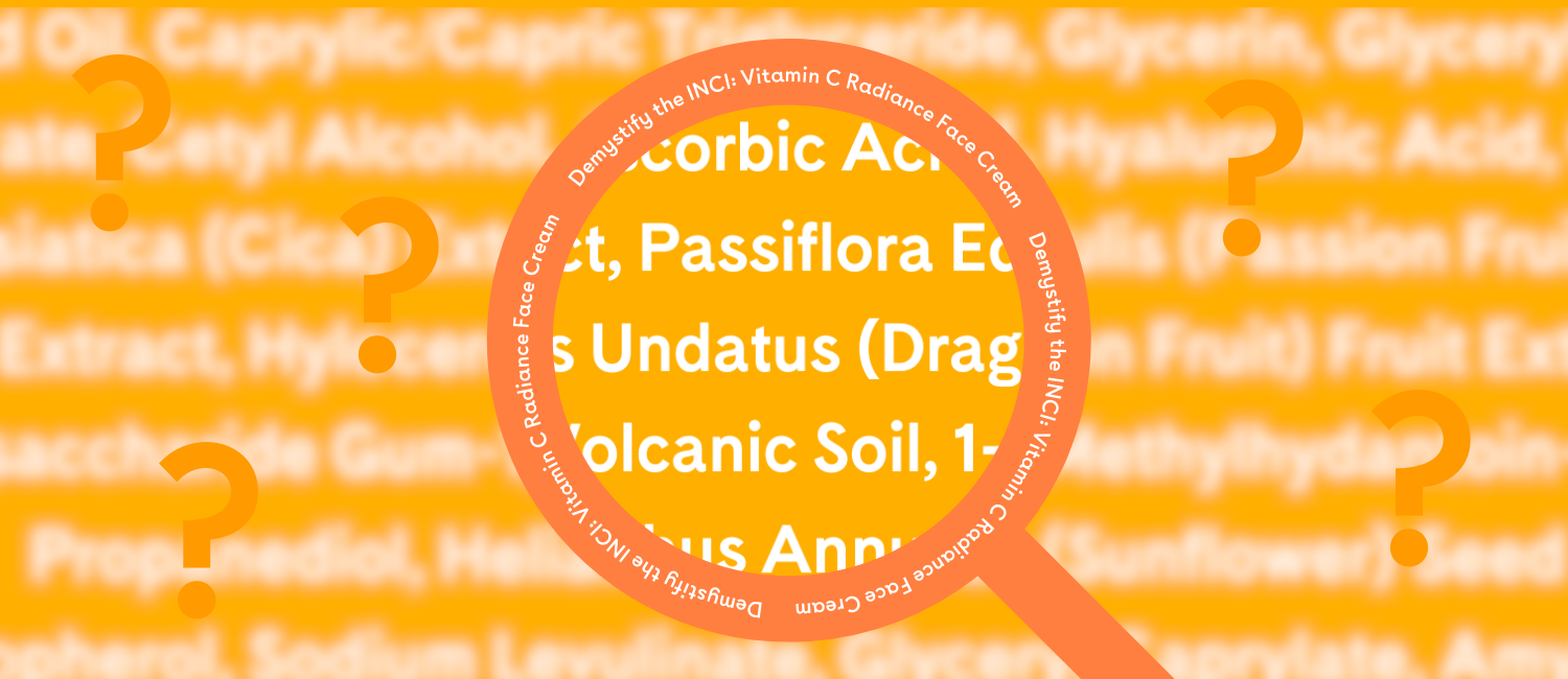 Demystify the INCI: Vitamin C Radiance Cream | Q+A