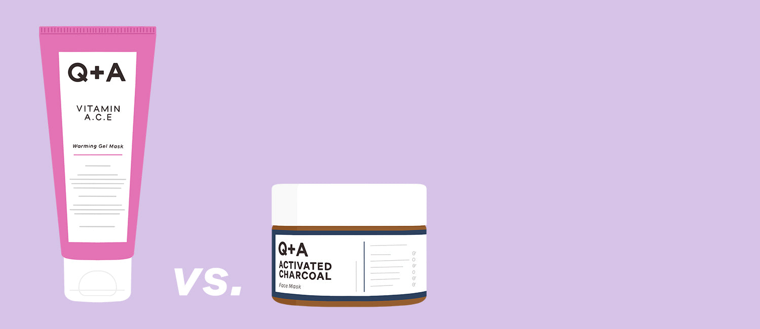 Q: Which face mask should I choose, Activated Charcoal Face Mask or Vi ...