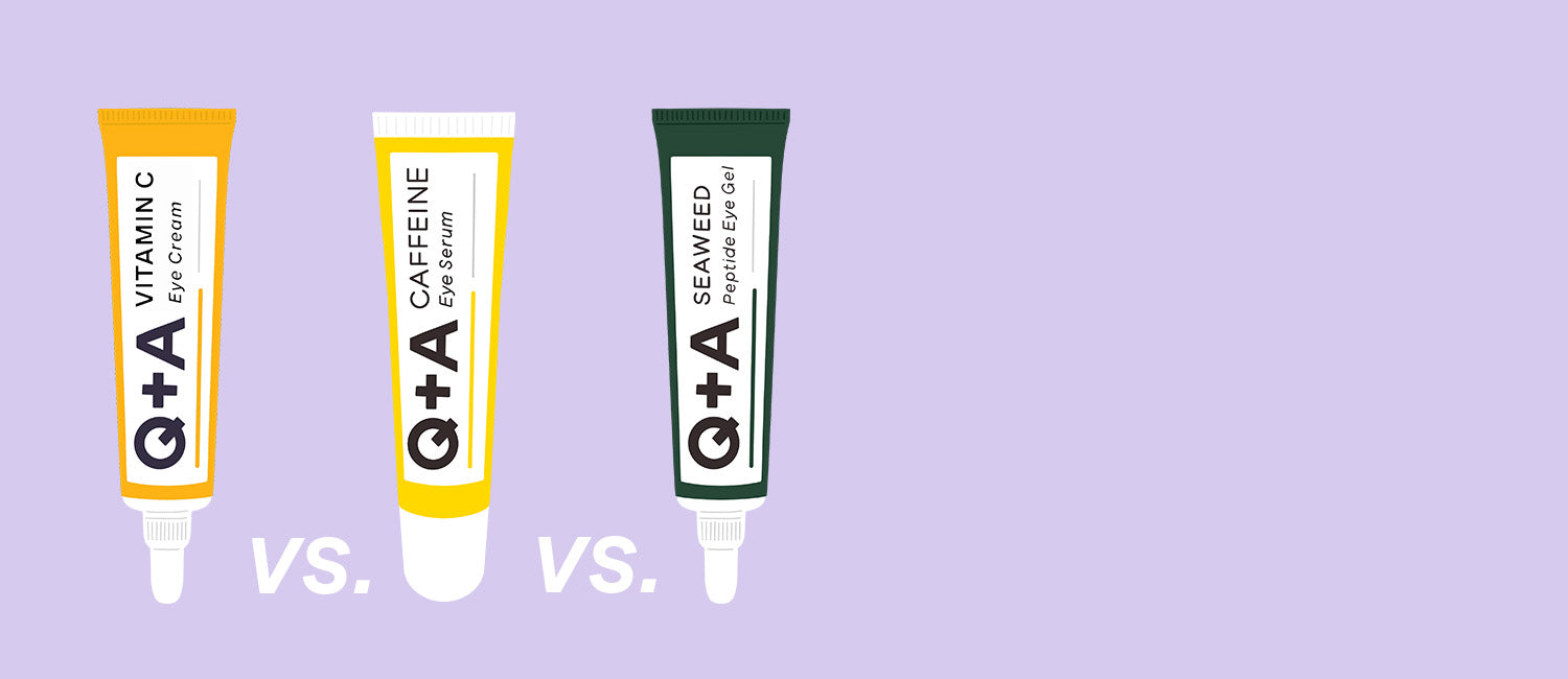 Which Q+A under-eye product should I choose?